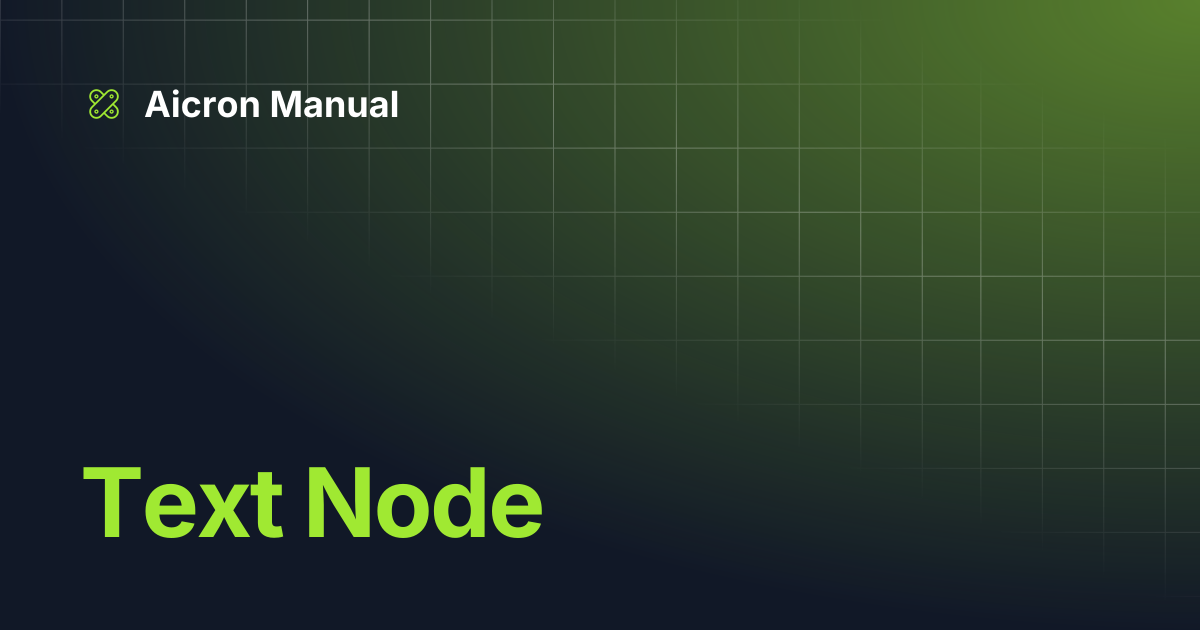 Text Node | Aicron Manual